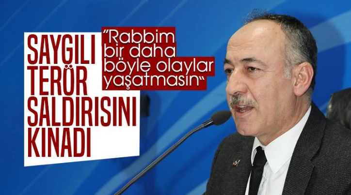 Saygılı, Taksim’deki terör saldırısını kınadı